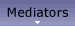 Mediators