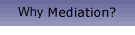 What is Mediation
